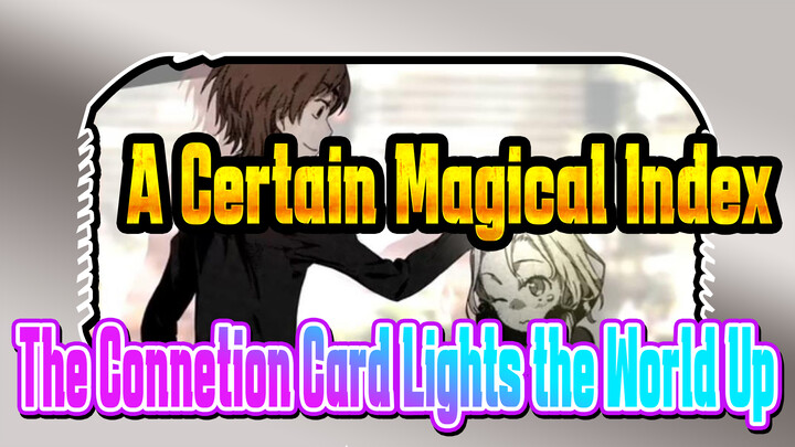 [A Certain Magical Index] 25 The Connetion Card Lights the World Up (New Testament 14)_C