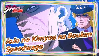 [JoJo no Kimyou na Bouken] Tuan Joestar, Aku akan melindungi keluargamu--- Speedwago
