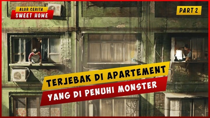 Ketika Terjebak Di Apartement Yang Di Penuhi Monster (PART 2)  ALUR CERITA FILM