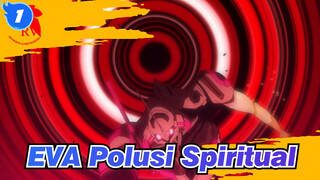[EVA/Epik/Ketukan Singkron] Polusi Spiritual_1
