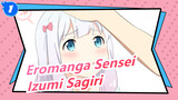 [Eromanga Sensei/4K] Izumi Sagiri_1