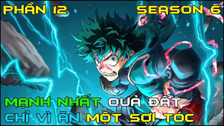 Tóm Tắt Anime "Học Viện Anh Hùng Season 6" | Phần 12/12 | Review Phim Anime Hay