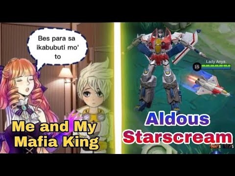 Me and My Mafia King |Aldous Starscream MLBB