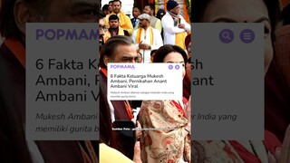 6 Fakta Keluarga Mukesh Ambani, Pernikahan Anant Ambani Viral #pernikahan #ambani
