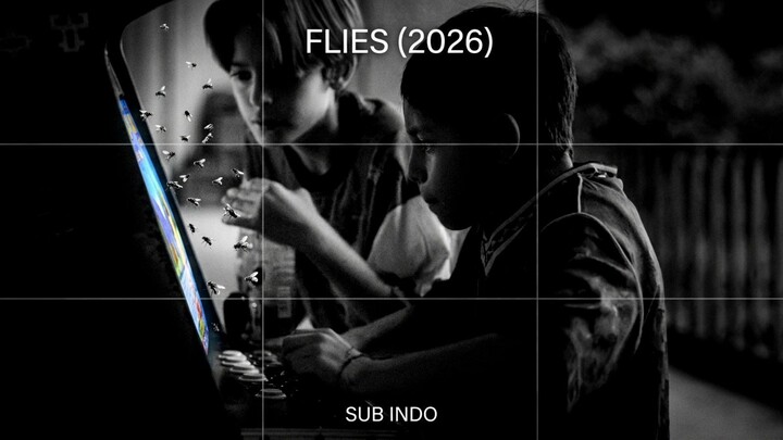 Flies (2026) Sub Indo