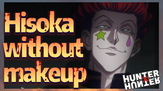 Hisoka without makeup