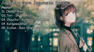 Acoustic Japanese Rain Songs - Listen to This When it Rains | Collection 28