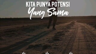 Kita Punya Potensi Yang Sama