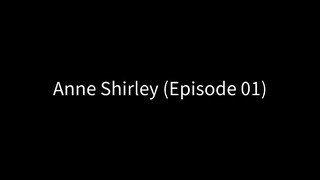 Anne Shirley (Episode 01) Subtitle Indonesia
