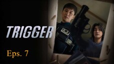 Trigger Episode 7 Sub Indo - Drakor