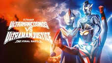 Ultraman Cosmos Vs. Ultraman Justice: The Final Battle Eng Sub
