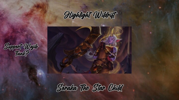 Highlight Wildrift Soraka The Star Child..