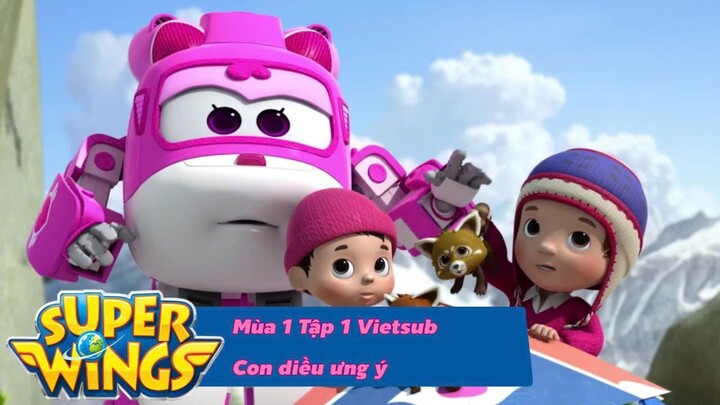 Super Wings-Đội bay siêu đẳng Vietsub Mùa 1 Tập 1: Con diều ưng ý