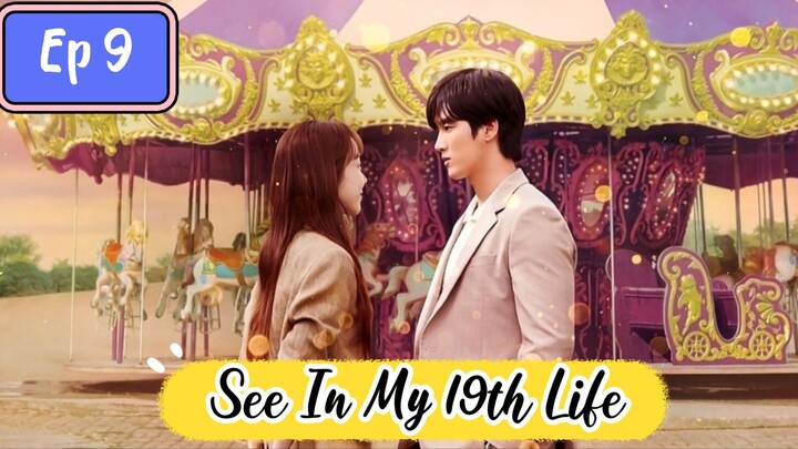 See You In My 19th Life Ep 9