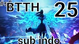 BTTH ( Battle Through the Heavens ) S5 Episode 25 SUB INDO