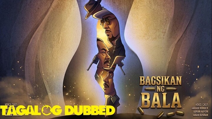 BAGSIKAN NG BALA ⚜️ TAGALOG DUBBED