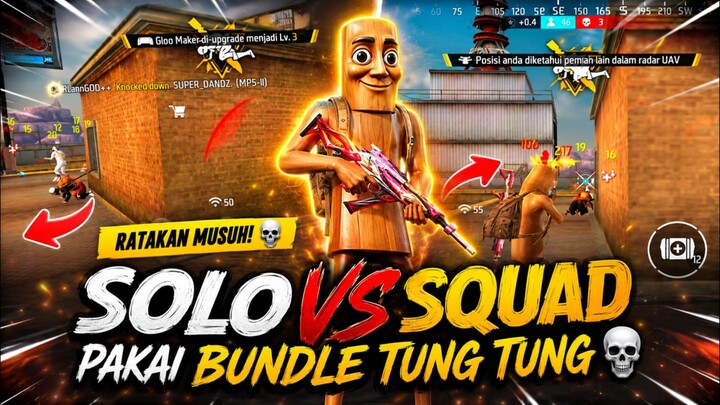 SOLO VS SQUAD PAKE BUNDLE TUNG TUNG MODE SERIUS 💀