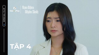 Vạn Dặm Nhân Sinh - Tập 4 (Full) | Phim Gia Đình Việt 2023 | Galaxy Play