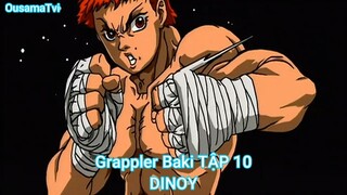 Grappler Baki TẬP 10-DINOY