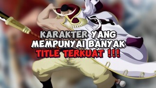 Shirohige Mempunyai Banyak Title Terkuat !!!