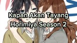 Kapan Tayang Horimaya Season 2