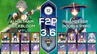 F2P NEW Spiral Abyss 3.6 Alhaitham QuickBloom & Wanderer Double Pyro Floor 12 9stars Genshin Impact