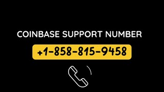 CoinBase Help Desk Number +1⏒858º815•⁓º9458 Support  Service