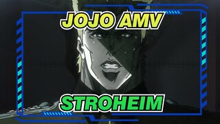 [JOJO AMV] STROHEIM
