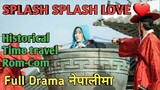 SPLASH SPLASL LOVE ❤️ | Full Korean drama in Nepali