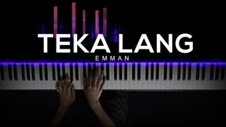 Teka Lang - EMMAN | Piano Cover by Gerard Chua