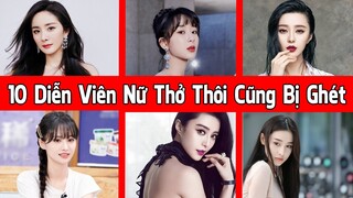 10 Diễn Viên Nữ Bị Ghét Nhất Tại Trung Quốc -  Thở Thôi Cũng Bị Ghét | Mọt Hoa Ngữ