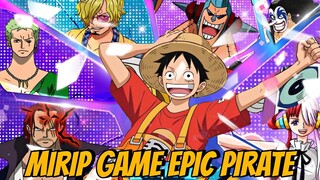 Tersedia di PLAYSTORE! Game One Piece yang Mirip EPIC PIRATE - FINAL ISLAND GOLDEN JOURNEY