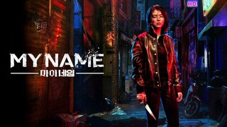 MY NAME (2021) EPISODE 1