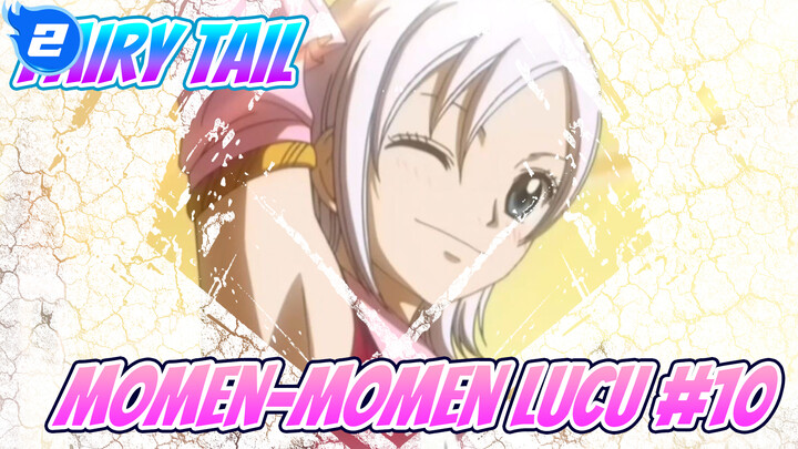 [Fairy Tail] Momen-Momen Lucu (#10)_2