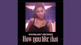 BLACKPINK & Ariana Grande - How You Like That