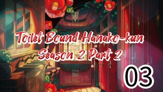 JSHK (ToiletBoundHanakokun) Seson 2 Part 2 Episode 3