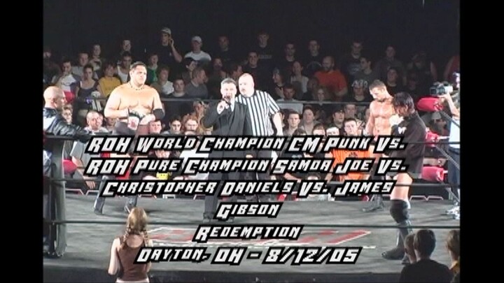 ROH Redemption - CM Punk vs Samoa Joe vs Christopher Daniels vs James Gibson 12.08.2005