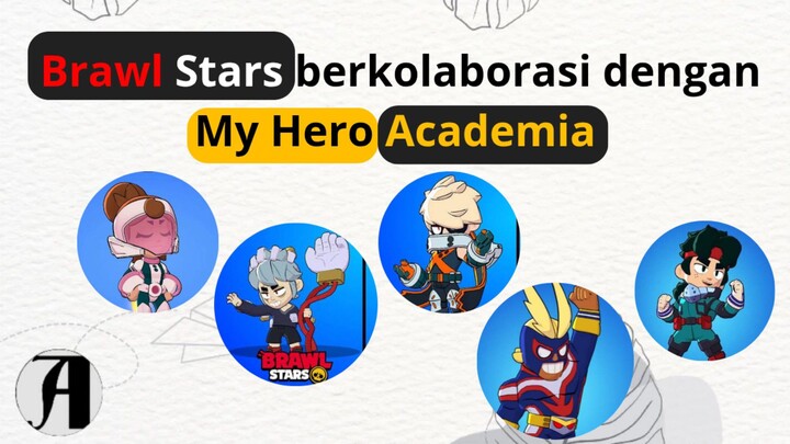 (Berita Anime) Brawl Stars berkolaborasi dengan My Hero Academia.
