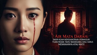 Air Mata Darah: Takdir Kejam Menghancurkan Hidup Sang Permaisuri!