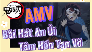 [Thanh Gươm Diệt Quỷ] AMV | Bài Hát An Ủi Tâm Hồn Tan Vỡ