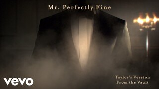 Taylor Swift - Mr. Perfectly Fine (From The Vault) (Official Lyric Video)