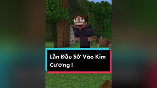 Lần đầu được sờ vào kim cương 💎🌝 minecraft