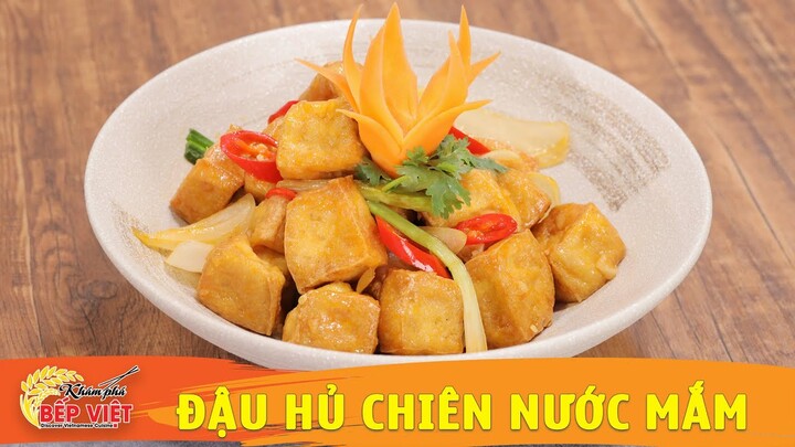 Bí quyết chiên Đậu Hủ giòn bên ngoài mềm ngon bên trong và làm món đậu hủ chiên nước mắm ngon