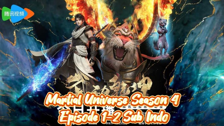 Wu Dong Qian Kun Season 4 Episode 1-2 Sub Indo | Martial Universe Season 4 Episode 1-2 Sub Indo