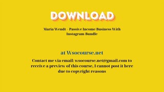 Maria Wendt – Passive Income Business With Instagram-Bundle – Free Download Courses