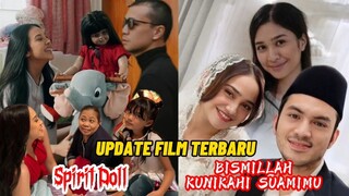 UPDATE & REVISI INFO FILM TERBARU |SPIRIT DOLL & BISMIILAH KUNIKAHI SUAMIMU|SYIFA HADJU,RIZKY NAZAR