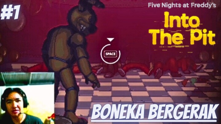 Boneka bergerak, Five Night At Freddys Into The pit, Part 1.