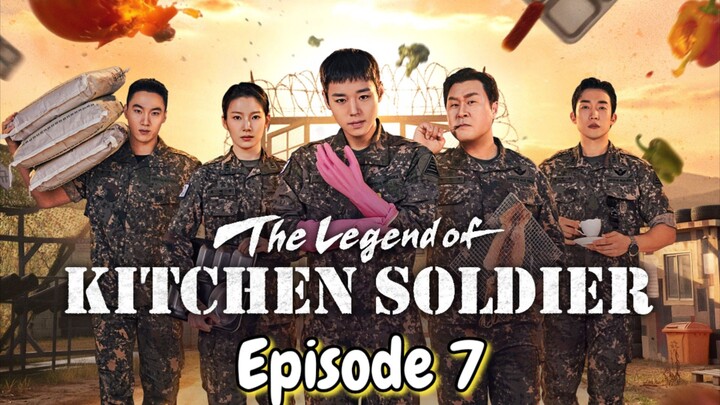 The Legend Of Kitchen Soldier : Episode 7 EngSub
