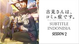 [SUB Indo] Komi-san Session2 EP 1