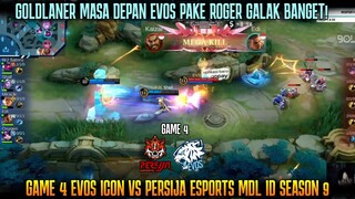 GOLDANER MASA DEPAN EVOS PAKE ROGER GALAK BGT! GAME 4 EVOS ICON VS PERSIJA MDL ID SEASON 9